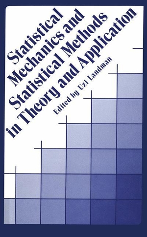 Landman, Uzi (Hrsg.). Statistical Mechanics and Statistical Methods in Theory and Applications. Springer US, 2013.