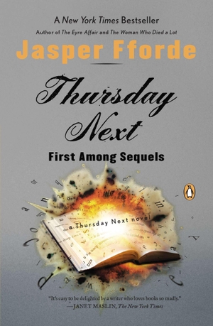 Fforde, Jasper. Thursday Next - First Among Sequels: A Thursday Next Novel. Penguin Random House LLC, 2008.