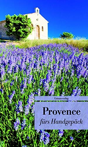 Frank, Ulrike (Hrsg.). Provence fürs Handgepäck - Geschichten und Berichte - Ein Kulturkompass. Unionsverlag, 2016.