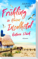 Frühling im kleinen Inselhotel hinterm Deich