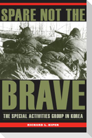 Spare Not the Brave