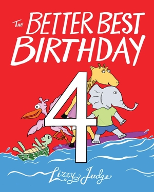Judge, Lizzy. The Better Best Birthday 4. The Armadillo's Pillow Ltd., 2022.