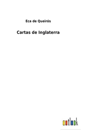 Queirós, Eca de. Cartas de Inglaterra. Outlook Verlag, 2022.