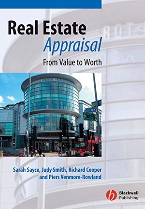 Sayce / Cooper et al. Real Estate Appraisal - From Value to Worth. John Wiley & Sons, 2006.