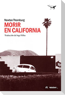 Morir en California