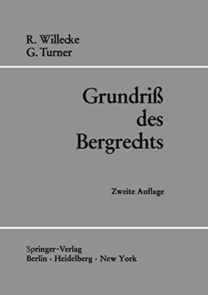 Willecke, Raimund. Grundriß des Bergrechts. Springer Berlin Heidelberg, 1970.