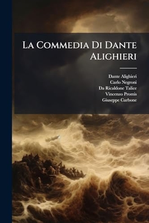 Alighieri, Dante / Negroni, Carlo et al. La Commedia Di Dante Alighieri. Creative Media Partners, LLC, 2025.