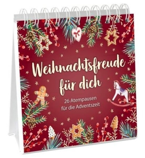 Weihnachtsfreude für dich - Aufstellbuch - 26 Atempausen für die Adventszeit.. Gerth Medien GmbH, 2021.