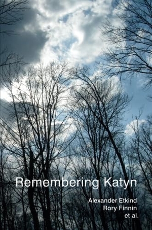 Etkind, Alexander / Finnin, Rory et al. Remembering Katyn. POLITY PR, 2012.
