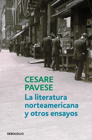 Pavese, Cesare. Literatura norteamericana y otros ensayos. Debolsillo, 2010.