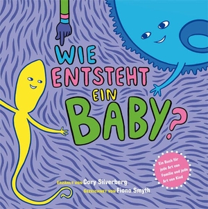Silverberg, Cory. Wie entsteht ein Baby? - Ein Buch für jede Art von Familie und jede Art von Kind. Mabuse-Verlag GmbH, 2014.