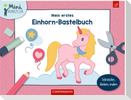 Mein erstes Einhorn-Bastelbuch