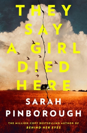 Pinborough, Sarah. They Say a Girl Died Here. Orion Publishing Group, 2026.