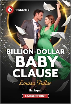 Fuller, Louise. Billion-Dollar Baby Clause. Harlequin, 2026.