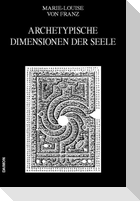 Ausgewählte Schriften 04. Archetypische Dimensionen der Seele