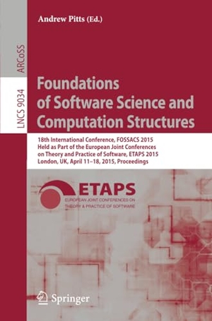 Pitts, Andrew (Hrsg.). Foundations of Software Science and Computation Structures - 18th International Conference, FOSSACS 2015, Held as Part of the European Joint Conferences on Theory and Practice of Software, ETAPS 2015, London, UK, April 11-18, 2015, Proceedings. Springer Berlin Heidelberg, 2015.