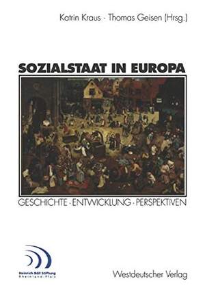 Geisen, Thomas / Katrin Kraus (Hrsg.). Sozialstaat in Europa - Geschichte · Entwicklung Perspektiven. VS Verlag für Sozialwissenschaften, 2001.