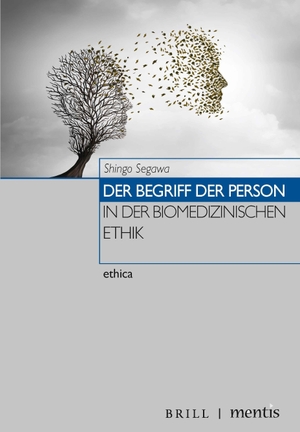 Segawa, Shingo. Der Begriff der Person in der biomedizinischen Ethik. Mentis Verlag GmbH, 2020.
