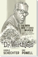 Dr. Werthless