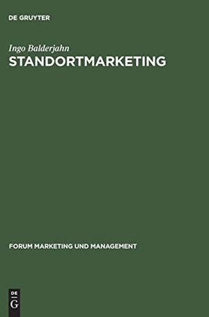 Balderjahn, Ingo. Standortmarketing. De Gruyter Oldenbourg, 2000.