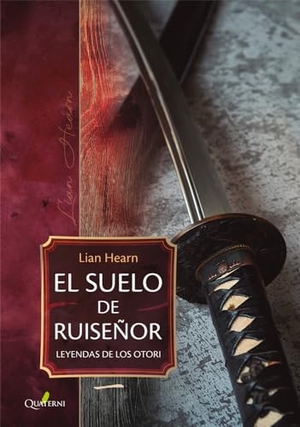 Hearn, Lian. El suelo de ruiseñor.  QUATERNI, 2021.
