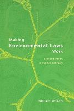 Wilson, William. Making Environmental Laws Work - Law and Policy in the UK and USA. Bloomsbury Publishing PLC, 1999.
