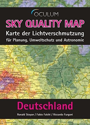 Stoyan, Ronald / Falchi, Fabio et al. Sky Quality Map Deutschland - Karte der Lichtverschmutzung für Planung, Umweltschutz und Astronomie. Oculum-Verlag, 2020.