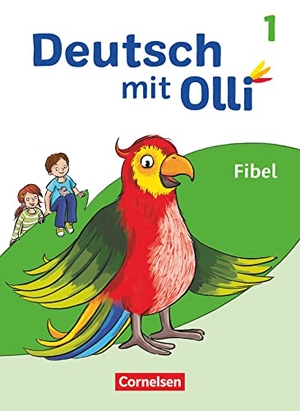 Bergmann, Silke / Christ, Diana et al. Deutsch mit Olli Erstlesen. 1. Schuljahr - Fibel - Mit Lesetagebuch inkl. Vorlagen zu Kompetenzgesprächen. Cornelsen Verlag GmbH, 2021.