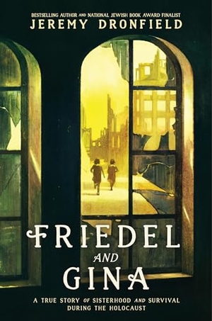 Dronfield, Jeremy. Friedel and Gina - A True Story of Sisterhood and Survival During the Holocaust. HarperCollins, 2026.