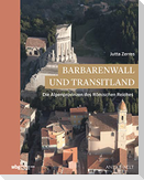 Barbarenwall und Transitland