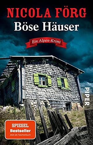 Förg, Nicola. Böse Häuser - Ein Alpen-Krimi | Spannender und unterhaltsamer Regiokrimi zum aktuellen Thema Wohnungsnot. Piper Verlag GmbH, 2022.