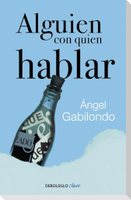 Alguien con quien hablar