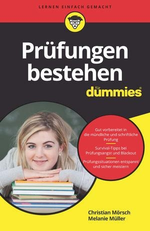 Mörsch, Christian / Melanie Müller. Prüfungen bestehen für Dummies. Wiley-VCH GmbH, 2018.