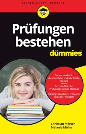 Mörsch, Christian / Melanie Müller. Prüfungen bestehen für Dummies. Wiley-VCH GmbH, 2018.