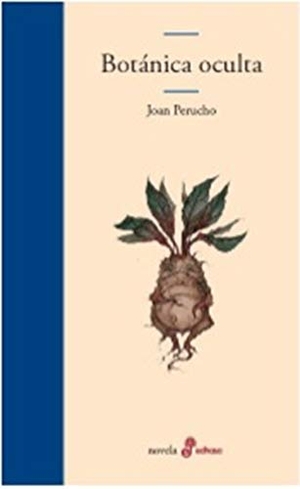 Perucho, Joan. Botánica oculta. Editora y Distribuidora Hispano Americana, S.A., 2020.