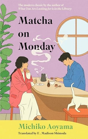 Aoyama, Michiko. Matcha on Monday. Transworld Publ. Ltd UK, 2026.