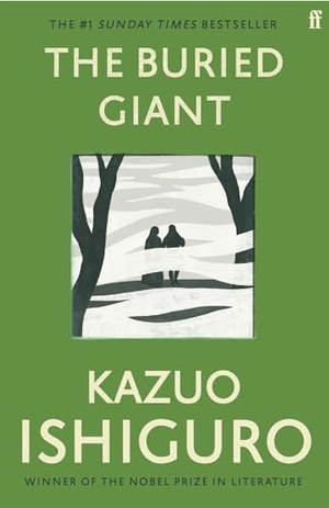 Ishiguro, Kazuo. The Buried Giant. Faber And Faber Ltd., 2016.