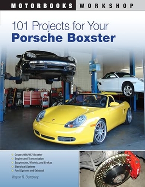 Dempsey, Wayne R.. 101 Projects for Your Porsche Boxster. Quarto Publishing Group USA Inc, 2011.