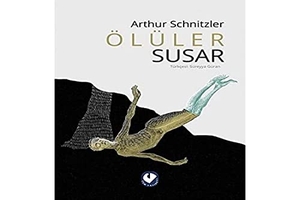 Schnitzler, Arthur. Ölüler Susar. Cem Yayinevi, 2022.
