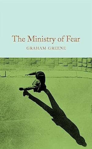 Greene, Graham. The Ministry of Fear. Pan Macmillan, 2017.
