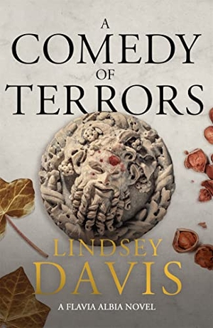 Davis, Lindsey. A Comedy of Terrors - The Sunday Times Crime Club Star Pick. Grand Central Publishing, 2021.