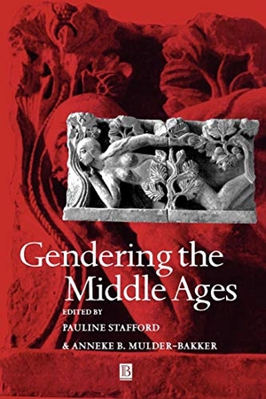 Stafford / Bakker. Gendering the Middle Ages. John Wiley & Sons, 2002.