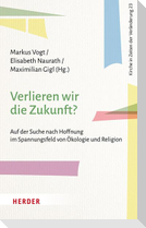Verlieren wir die Zukunft?