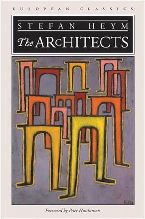 Heym, Stefan. The Architects. Northwestern University Press, 2006.