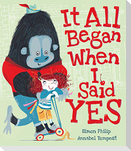 It All Began When I Said Yes