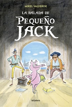 Valverde, Mikel. La balada de pequeño Jack. La Galera, SAU, 2018.