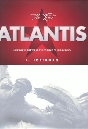 Hoberman, J.. The Red Atlantis. Temple University Press, 1998.