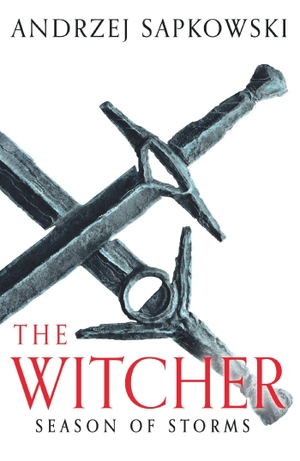 Sapkowski, Andrzej. Season of Storms - A Novel of the Witcher  Now a major Netflix show. Orion Publishing Group, 2023.