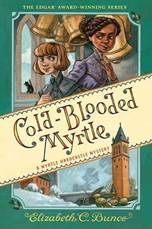 Bunce, Elizabeth C.. Cold-Blooded Myrtle (Myrtle Hardcastle Mystery 3). Hachette Book Group, 2022.