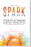 Five Platinum Service Principles for Creating Customers for Life